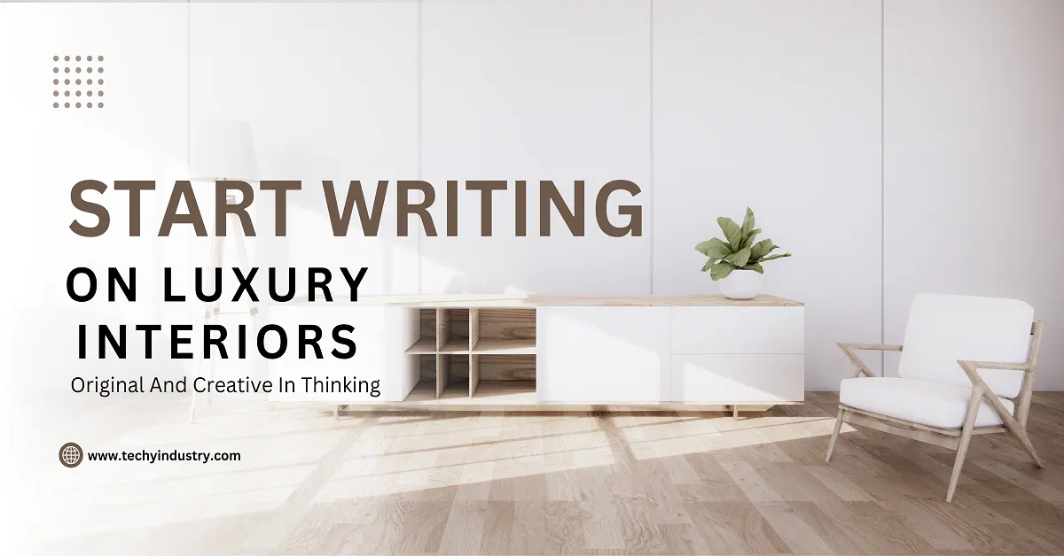 Start writing on luxuryinteriors.org